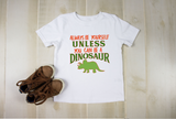 Always be yourself unless you can be a dinosaur youth toddler t-shirt
