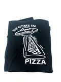 We Come In Pizza