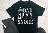 I Am Dad Hear Me Snore