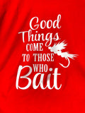 Good Things Come To Those Who Bait