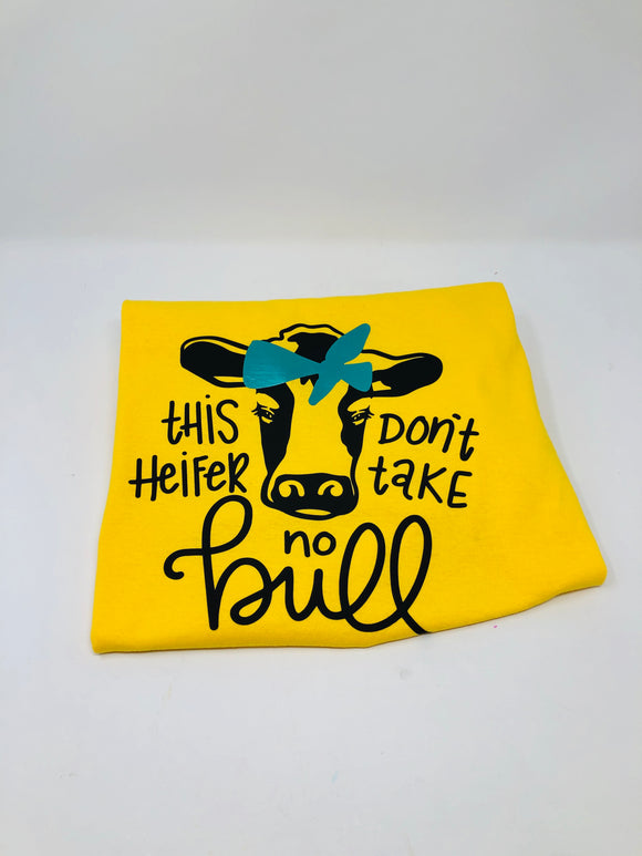 This Heifer Don't Take No Bull