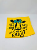 This Heifer Don't Take No Bull