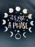 Just A Phase - Moon Phases
