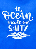 The Ocean Made Me Salty