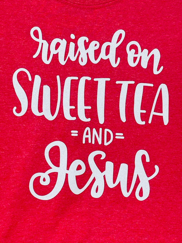 Raised On Sweet Tea & Jesus
