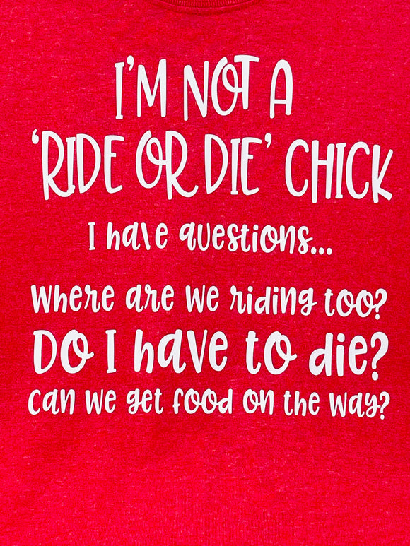 I'm Not A Ride Or Die Chick
