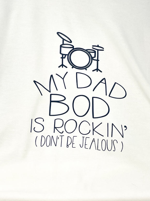 My Dad Bod Is Rockin'