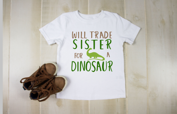 will trade sister for a dinosaur youth toddler t-shirt
